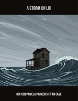 A Storm On Lbi: Officer Pamela Parker'S Fifth Case B0FQ43VVPS Book Cover
