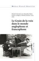 Le Grain de la Voix Dans Le Monde Anglophone Et Francophone 1788741072 Book Cover