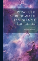 Principj Di Astronomia Di D. Vincenzo Bonicelli... 1021745170 Book Cover