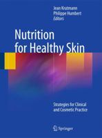 Nutrition for Healthy Skin: Strategies for Clinical and Cosmetic Practice 3642122639 Book Cover