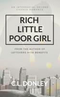 Rich Little Poor Girl: An Interracial Second Chance Romance 1732150451 Book Cover