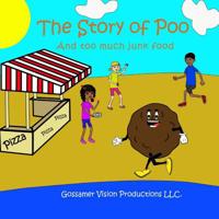 The Story of Poo And too much junk food 1981445846 Book Cover