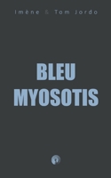 Bleu Myosotis (French Edition) 2322496235 Book Cover
