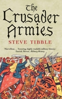 The Crusader Armies, 1099–1187 0300218141 Book Cover