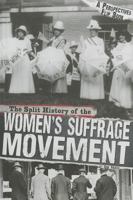 The Split History of the Women's Suffrage Movement 0756547911 Book Cover