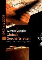 Globale Geschäftsreisen: Erlebnisse - nicht zur Nachahmung empfohlen 3833475919 Book Cover