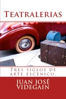 Teatralerias: Tres siglos de arte en las sagas art�sticas espa�olas. 1724872281 Book Cover