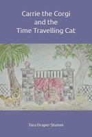 Carrie the Corgi and the Time Travelling Cat B0FKV1367D Book Cover