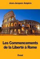 Les Commencemens de la libert� � Rome 1985708086 Book Cover