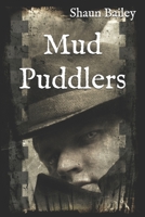 Mud Puddlers 1520976607 Book Cover