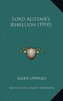 Lord Alistair's Rebellion 9357385371 Book Cover