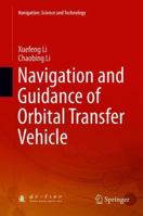 Navigation and Guidance of Orbital Transfer Vehicle 9811063338 Book Cover