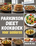 Parkinson Dieet kookboek voor senioren B0FSR5TQB5 Book Cover