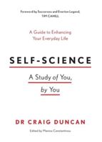 Self-Science: A study of you, by you 1922452947 Book Cover