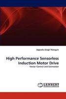 High Performance Sensorless Induction Motor Drive: Vector Control and Estimation 3838384245 Book Cover