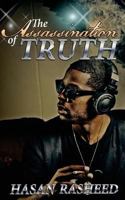 The Assassination of Truth 1517630177 Book Cover
