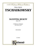The Sleeping Beauty, Op. 66 (Complete): Kalmus Edition 1511718951 Book Cover