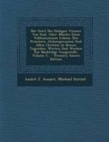 Der Geist Des Heiligen Vinzenz Von Paul, Oder: Muster Eines Vollkommenen Lebens: Den Priestern, Ordenspersonen Und Allen Christen in Dessen Tugenden, Worten Und Werken Zur Nachfolge Vorgestellt, Volum 0274828200 Book Cover