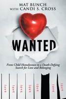 Wanted: From Child Homelessness to a Death-Defying Search for Love and Belonging B09ZFH2617 Book Cover