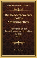 Die Planetenbewohner Und Die Nebularhypothese: Neue Studien Zur Entwicklungsgeschichte Des Weltalls 1016694466 Book Cover