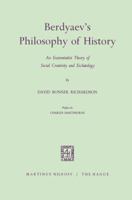 Berdyaev S Philosophy of History: An Existentialist Theory of Social Creativity and Eschatology 9401182108 Book Cover
