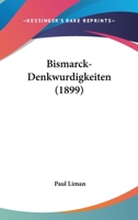 Bismarck-Denkwurdigkeiten (1899) 1104040905 Book Cover