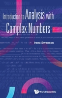 Introduction to Analysis with Complex Numbers 9811225850 Book Cover