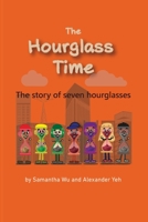 The Hourglass Time: A Story of Seven Hourglasses 6277544012 Book Cover