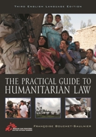The Practical Guide to Humanitarian Law 1442221410 Book Cover