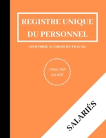 Registre Unique Du Personnel - Salaries: 1 page par salari� - carnet de 110 pages 1651276250 Book Cover