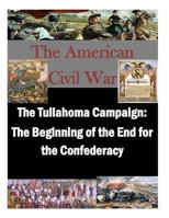 The Tullahoma Campaign: The Beginning of the End for the Confederacy 1500338796 Book Cover