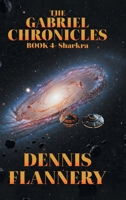 The Gabriel Chronicles: Book 4- Sharkra B0F3V6TP8W Book Cover