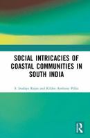 Social Intricacies of Coastal Communities in South India 1032436336 Book Cover