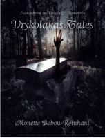 Adventures in Death & Romance: Vrykolakas Tales 1625263546 Book Cover