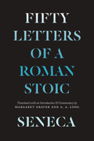 Seneca: Fifty Letters of a Roman Stoic 022678293X Book Cover
