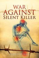 War Against Silent Killer 1625090315 Book Cover