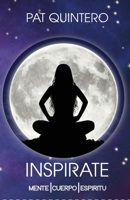 Insp�rate: Mente Cuerpo y Esp�ritu 1546417354 Book Cover