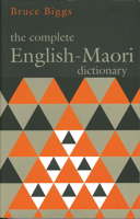 The Complete English-Maori Dictionary 1869400577 Book Cover