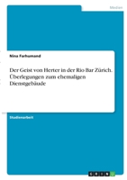 Der Geist von Herter in der Rio Bar Z�rich. �berlegungen zum ehemaligen Dienstgeb�ude 3346353311 Book Cover