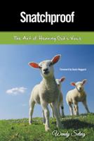 Snatchproof: The Art of Hearing God's Voice 1490829792 Book Cover