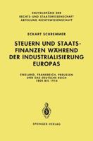 Steuern Und Staatsfinanzen W Hrend Der Industrialisierung Europas: England, Frankreich, Preu En Und Das Deutsche Reich 1800 Bis 1914 3540569154 Book Cover