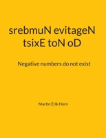 tsixE toN oD srebmuN evitageN: Negative numbers do not exist 3756258327 Book Cover