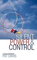 Silent Power and Control 1440197326 Book Cover