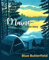 Maine, a Love Story : An Illustrated Memoir 1952143950 Book Cover