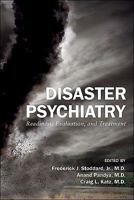 Disaster Psychiatry: Readiness, Evaluation, and Treatment 0873182170 Book Cover