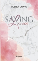 Saving Love 3740709812 Book Cover