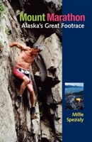 Mount Marathon: Stories from Alaskas Greatest Foot Race 0882407716 Book Cover