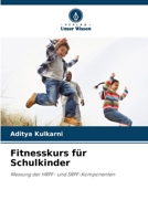 Fitnesskurs für Schulkinder: Messung der HRPF- und SRPF-Komponenten (German Edition) 3838138856 Book Cover