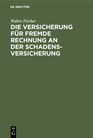 Die Versicherung Für Fremde Rechnung an Der Schadensversicherung 3112432495 Book Cover