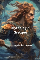 Mythologie Grecque (French Edition) 9948486285 Book Cover